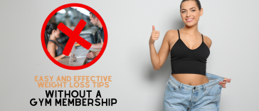 Easy and Effective Weight Loss Tips Without a Gym Membership